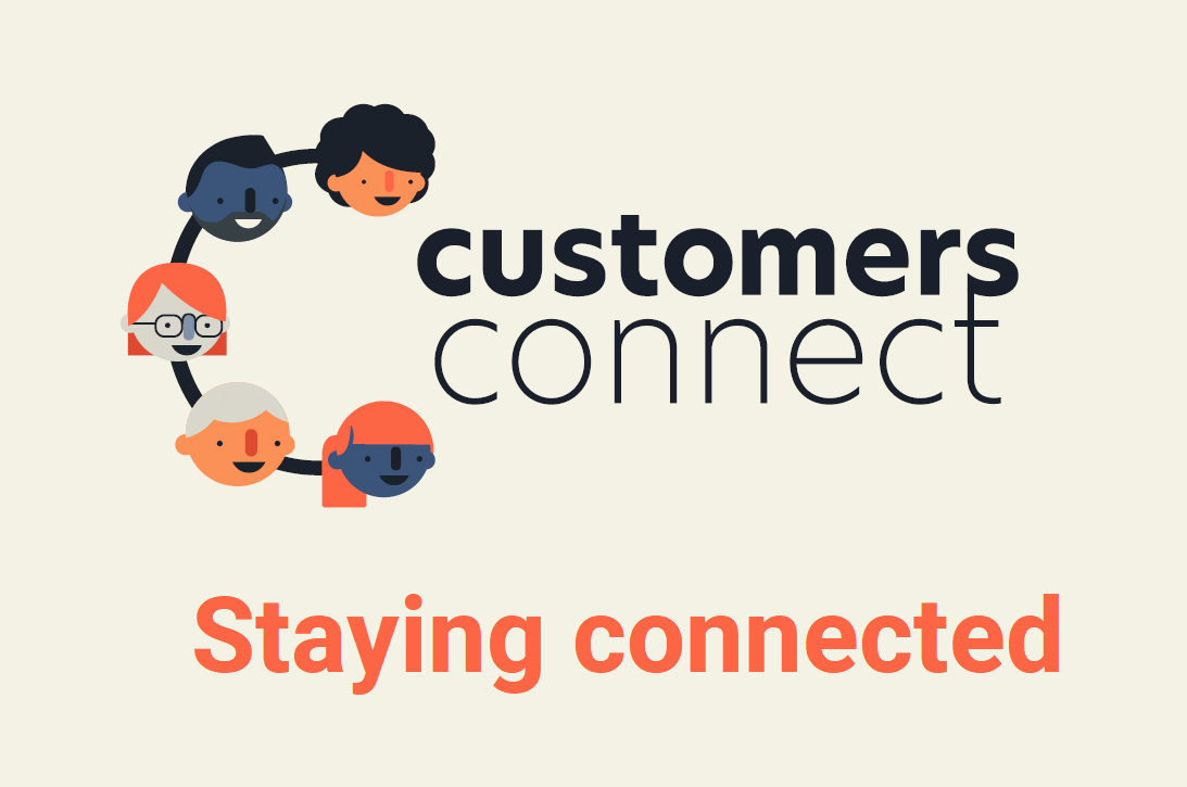 Customers Connect - I'm Interested To Hear More